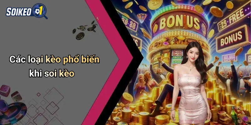 Các loại kèo phổ biến khi soi kèo
