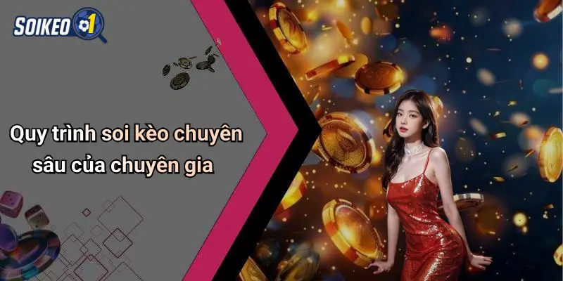 Quy trình soi kèo chuyên sâu của chuyên gia