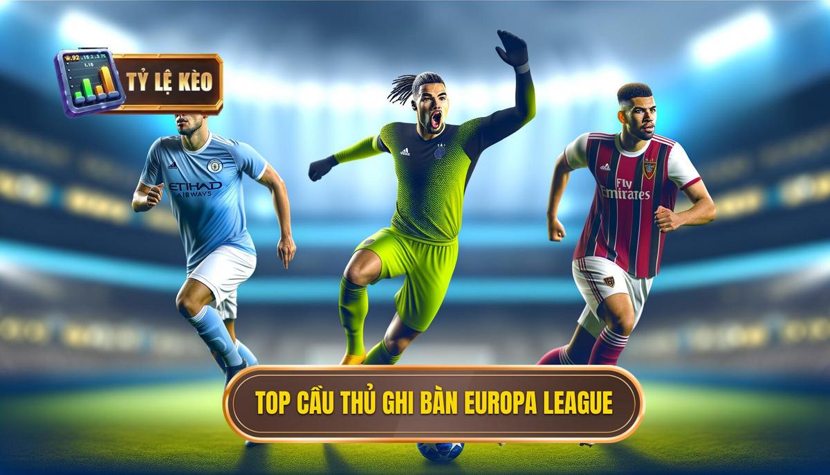 2. Cầu thủ ghi bàn hàng đầu Europa League qua các mùa