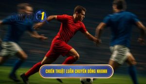 Chiến thuật luân chuyển bóng nhanh