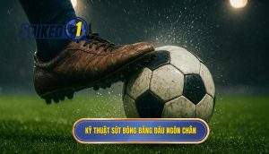 Kỹ thuật sút bóng bằng đầu ngón chân