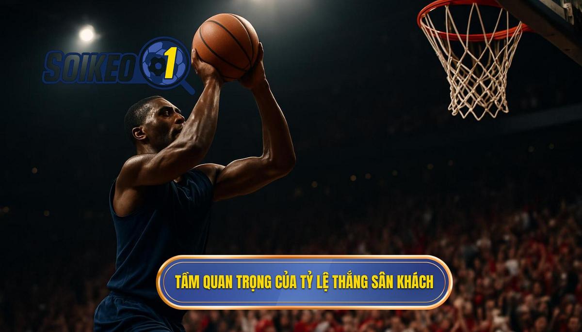 Tầm quan trọng của Tỷ lệ thắng sân khách trong Phân tích Kèo