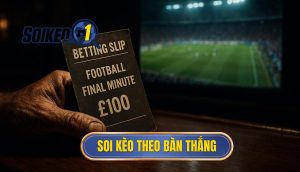 thumb - soi kèo theo bàn thắng