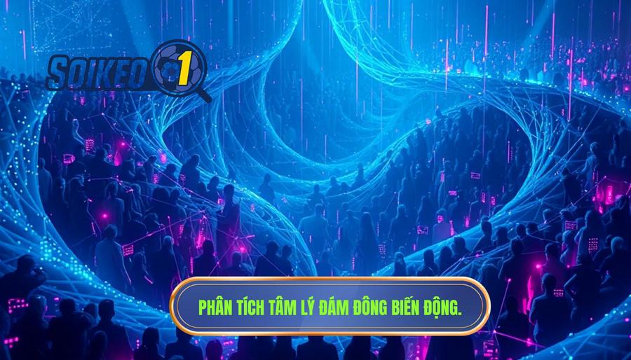 Phân tích tâm lý đám đông biến động